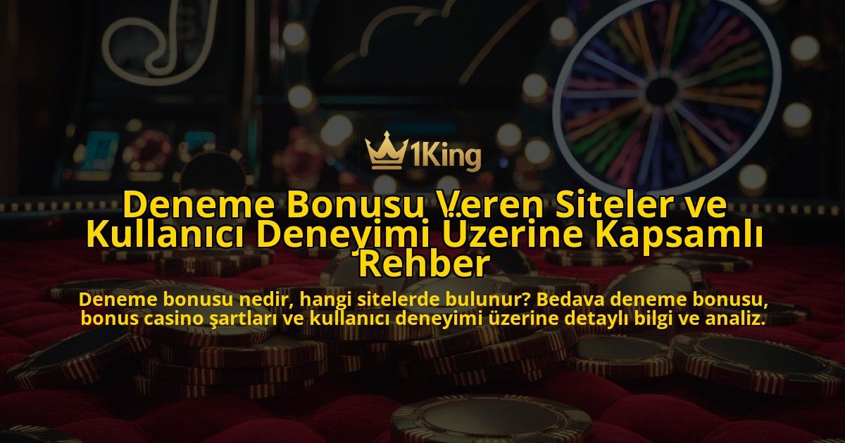 Deneme-Bonusu-Veren-Siteler-ve-Kullanici-Deneyimi-Uzerine-Kapsamli-Rehber-overlay-1778188314.jpg